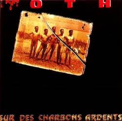 OTH : Sur des Charbons Ardents OTH : Sur des Charbons Ardents